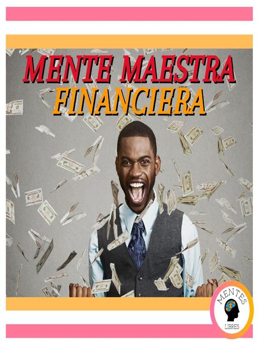 Title details for Mente Maestra Financiera by MENTES LIBRES - Available